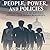 People, Power, and Policies...