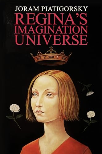 Regina's Imagination Universe (Kindle Edition)