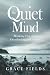 The Quiet Mind: Breaking Fr...