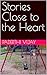 Stories Close to the Heart