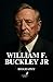 WILLIAM F. BUCKLEY JR BIOGRAPHY by Lysandra Quill