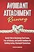 Avoidant Attachment Recover...