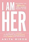 I Am Her: A Lost ...