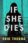 If She Dies (Harlow #1) Book cover for If She Dies (Harlow #1)