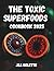 The Toxic Superfoods cookbo...