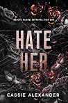 Hate Her: A Dark ...