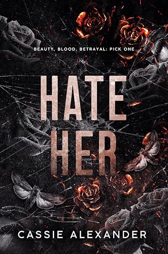 Hate Her: A Dark Wall Street Mafia Romance (The Moth and the Monster Book 3)
