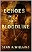 ECHOES IN THE BLOODLINE by Sean Williams