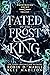 Fated to the Frost King (Fr...