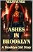 ASHES IN BROOKLYN : A Brooklyn Girl Story