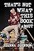 That's Not What This Book Is About by Joanna  Johnson