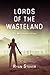 Lords of the Wasteland: The...