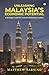 Unleashing Malaysia’s Economic Potential by Matthew Barsing