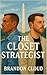 The Closet Strategist (The Harding Reports Book 1) by Brandon Cloud