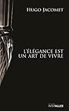 L'Elégance est un...