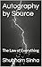 Autography by Source: The Law of Everything