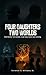 FOUR DAUGHTERS, TWO WORLDS by Terrence Williams