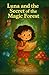 Luna and the Secret of the Magic Forest by Felipe Rezende