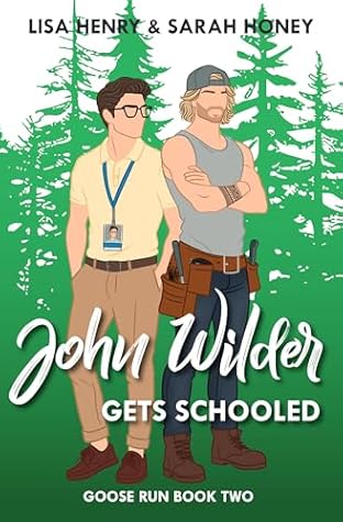 John Wilder Gets Schooled (Goose Run, #2)