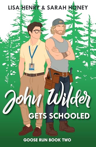 John Wilder Gets Schooled (Goose Run, #2)