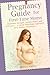 Pregnancy Guide for First-Time Moms by Elowen Hartley
