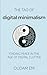 The Tao of Digital Minimalism: Finding Peace in the Age of Digital Clutter