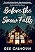 Before the Snow Falls