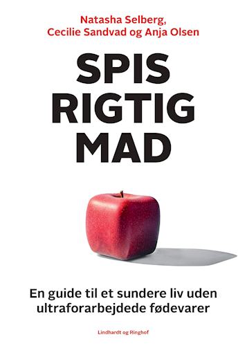 Spis rigtig mad - en guide til et sundere liv uden ultraforarbejdede fødevarer (Paperback)