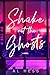 Shake Out the Ghosts