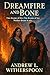 Dreamfire and Bone: One dre...