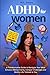 ADHD For Women by M.L. Aurora