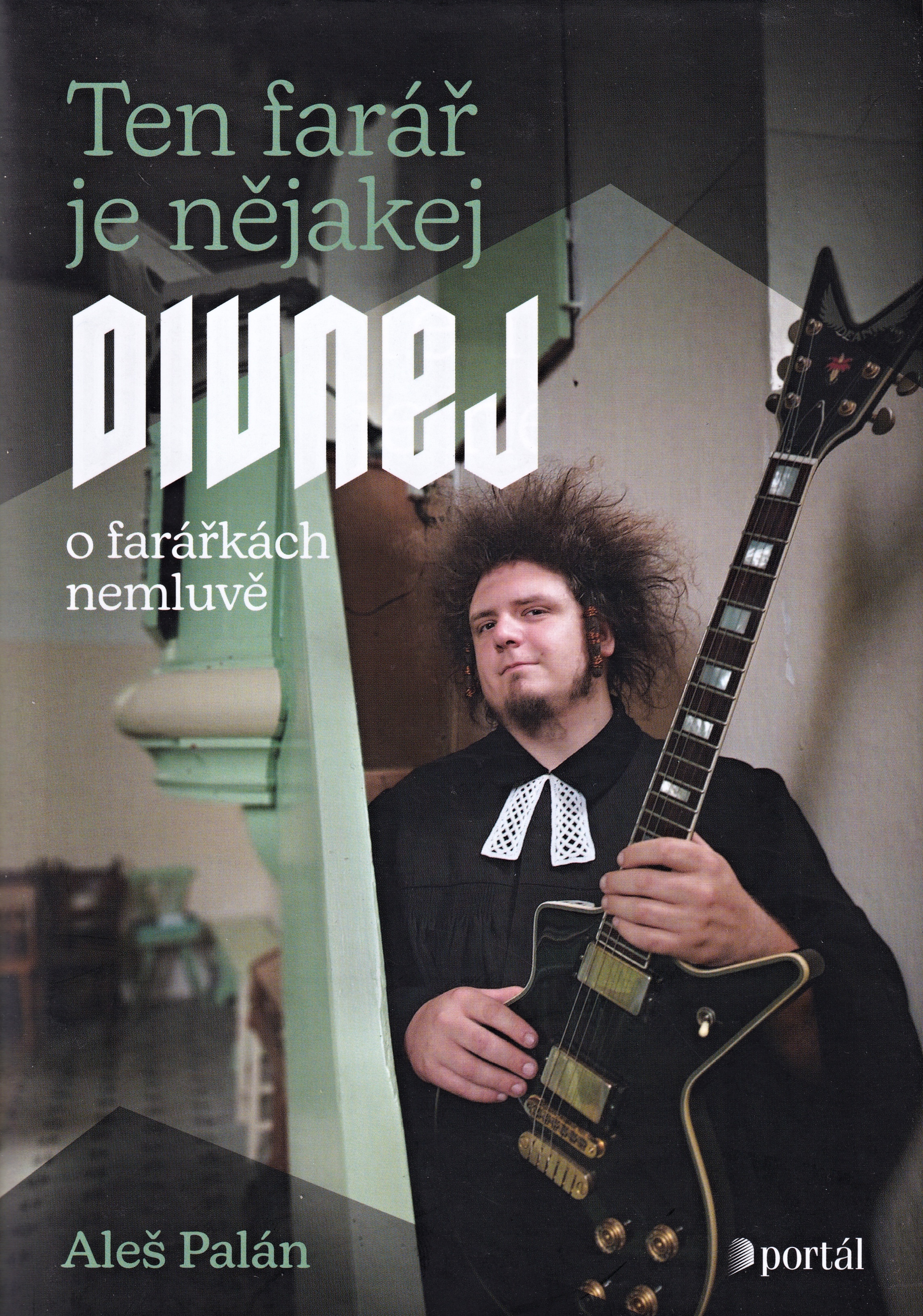 Ten farář je nějakej divnej, o farářkách nemluvě (Hardcover)