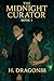The Midnight Curator by H. Dragon88
