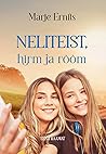 Neliteist, hirm ja rõõm by Marje Ernits