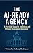 The AI-Ready Agency: A Prac...