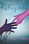 El refugiado by Emily S. Smith