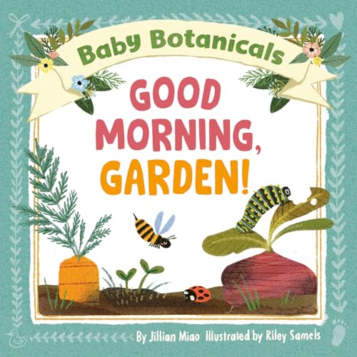 Baby Botanicals: Good Morning, Garden! (Kindle Edition)