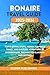 BONAIRE TRAVEL GUIDE 2025–2026 by Olshir Publishing