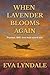 When Lavender Blooms Again:...