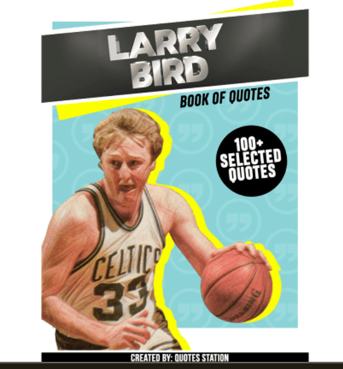 Larry Bird Book of Quotes