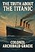 The Truth about the Titanic...