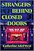 Strangers Behind Closed Doors: A Novel