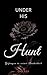 Under his Hunt: Gefangen in...