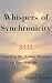 Whispers of Synchronicity: ...