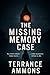The Missing Memory Case