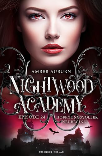 Nightwood Academy, Episode 24 - Hoffnungsvoller Neubeginn: Romantasy-Serie (German Edition)