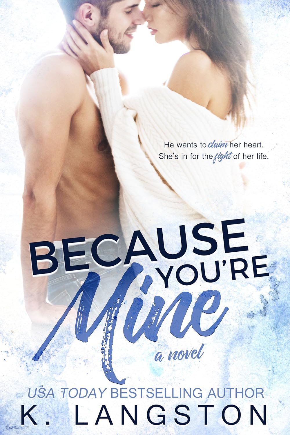 Because You're Mine (Mine Series Book 1)