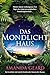 Das Mondlichthaus: Ein fess...