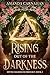 Rising Out of the Darkness by Amanda Carnahan