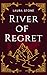 River of Regret